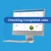 How to check completed jobs